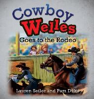 Cowboy Welles Goes to the Rodeo