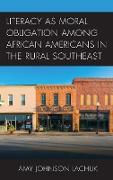 Literacy as Moral Obligation Among African Americans in the Rural Southeast