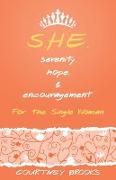 S.H.E. Serenity, Hope, and Encouragement