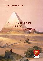 Der letzte Stein auf den Pyramiden
