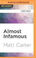 Almost Infamous: A Supervillain Novel