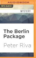 The Berlin Package: A Thriller