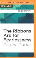 The Ribbons Are for Fearlessness: My Journey from Norway to Portugal Beneath the Midnight Sun