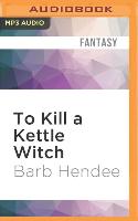 To Kill a Kettle Witch