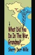 What Did You Do in the War, Grandma?