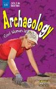 Archaeology: Cool Women Who Dig