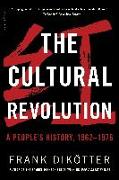 The Cultural Revolution: A People's History, 1962--1976