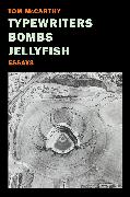 Typewriters, Bombs, Jellyfish