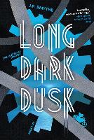 Long Dark Dusk