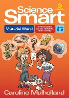 Science Smart - Material World Yrs 5-6: Activities to Stimulate, Investigate and Consolidate Science Knowledge