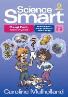 Science Smart - Planet Earth and Beyond Yrs 5-6: Activities to Stimulate, Investigate and Consolidate Science Knowledge