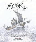 Snark: Being a True History of the Expedition That Discovered the Snark and the Jabberwock ... and Its Tragic Aftermath