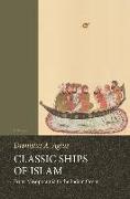 Classic Ships of Islam: From Mesopotamia to the Indian Ocean