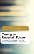 Taming an Uncertain Future