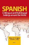 Spanish in Bilingual and Multilingual Settings Around the World