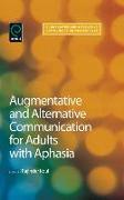 Augmentative and Alternative Communication for Adults with Aphasia: Science and Clinical Practice
