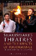 Shakespeare's Theatres and the Effects of Performance