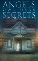 Angels Own Dark Secrets