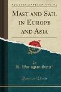 Mast and Sail in Europe and Asia (Classic Reprint)