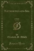 Netherton-on-Sea, Vol. 2 of 3