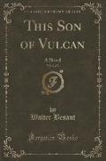This Son of Vulcan, Vol. 2 of 3