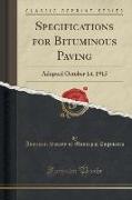 Specifications for Bituminous Paving: Adopted October 14, 1915 (Classic Reprint)