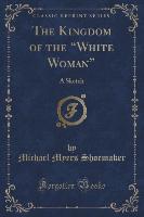The Kingdom of the "White Woman"
