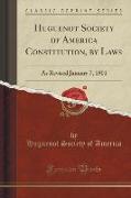 Huguenot Society of America Constitution, by Laws