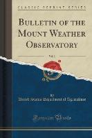 Bulletin of the Mount Weather Observatory, Vol. 2 (Classic Reprint)