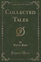 Collected Tales, Vol. 1 (Classic Reprint)