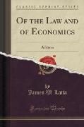 Of the Law and of Economics: Address (Classic Reprint)