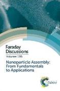 Nanoparticle Assembly: From Fundamentals to Applications: Faraday Discussion 186