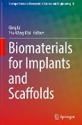 Biomaterials for Implants and Scaffolds