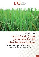 Le riz africain (Oryza glaberrima Steud.): Diversité phénotypique