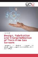 Design, Fabrication and Characterization of Thick-Film Gas Sensors