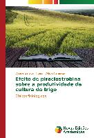 Efeito de piraclostrobina sobre a produtividade da cultura do trigo