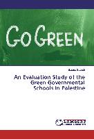 An Evaluation Study of the Green¿ Governmental Schools in Palestine