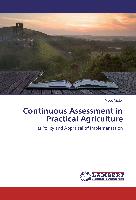 Continuous Assessment in Practical Agriculture