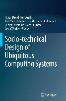 Socio-technical Design of Ubiquitous Computing Systems