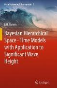 Bayesian Hierarchical Space-Time Models with Application to Significant Wave Height