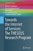 Towards the Internet of Services: The THESEUS Research Program