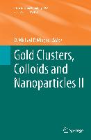 Gold Clusters, Colloids and Nanoparticles II