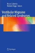 Vestibular Migraine and Related Syndromes