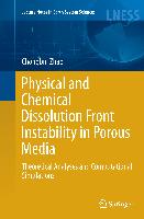 Physical and Chemical Dissolution Front Instability in Porous Media