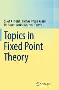 Topics in Fixed Point Theory