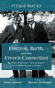 Election, Barth, and the French Connection