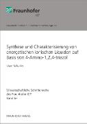 Synthese und Charakterisierung von energetischen ionischen Liquiden auf Basis von 4-Amino-1,2,4-triazol