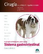 El aparato digestivo : casos clínicos : cirugía en la clínica de pequeños animales