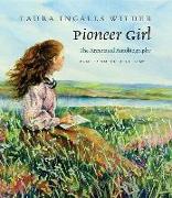 Pioneer Girl: The Annotated Autobiography