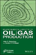 Environmental Aspects of Oil and Gas Production